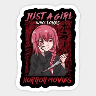 Just A Girl Who Loves Horror Movies - Anime Girl Sticker